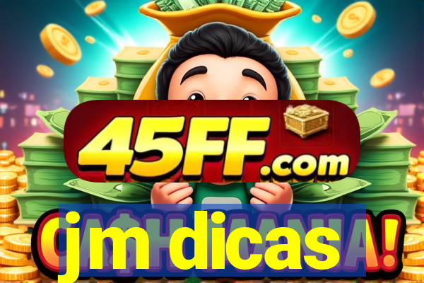 jm dicas